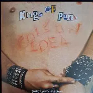 Poison Idea -- Kings Of Punk