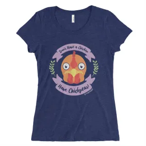 SALE "Don't Have a Chicken, Have Chickpeas!" Junior Fitted Vegan T-Shirt